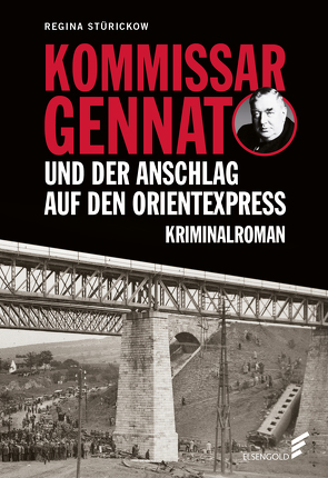 Kommissar Gennat und der Anschlag auf den Orientexpress von Stürickow,  Regina