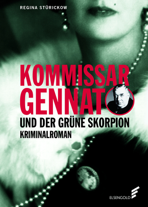 Kommissar Gennat und der grüne Skorpion von Stürickow,  Regina