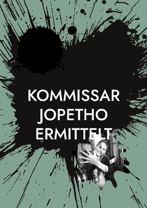 Kommissar Jopetho ermittelt von Thon,  Josef