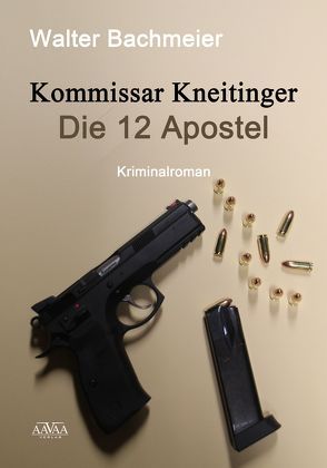 Kommissar Kneitinger – Die zwölf Apostel (Großdruck) von Bachmeier,  Walter