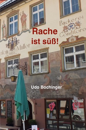 Kommissar Kohler ermittelt / Rache ist süß! von Bochinger,  Udo