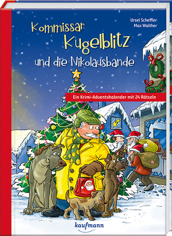 Kommissar Kugelblitz und die Nikolausbande von Scheffler,  Ursel, Walther,  Max
