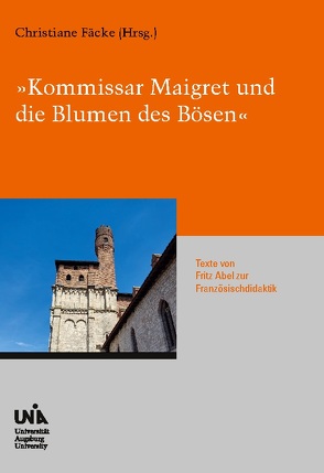 „Kommissar Maigret und die Blumen des Bösen“ von Abel,  Fritz, Fäcke,  Christiane