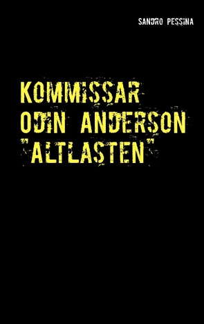 Kommissar Odin Anderson „Altlasten“ von Pessina,  Sandro