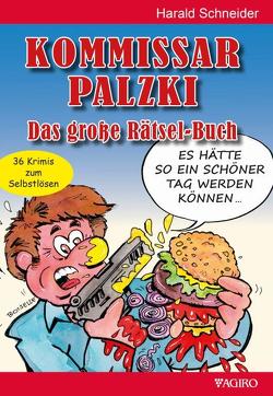 Kommissar Palzki Das große Rätsel-Buch von Schneider,  Harald