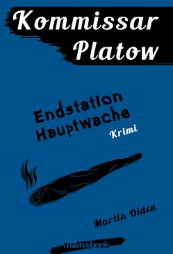 Kommissar Platow, Band 3: Endstation Hauptwache von Olden,  Martin