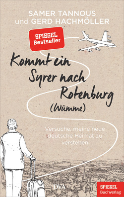 Kommt ein Syrer nach Rotenburg (Wümme) von Hachmöller,  Gerd, Tannous,  Samer