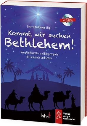 Kommt, wir suchen Bethlehem! von Hitzelberger,  Peter