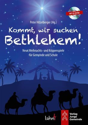 Kommt, wir suchen Bethlehem! von Hitzelberger,  Peter