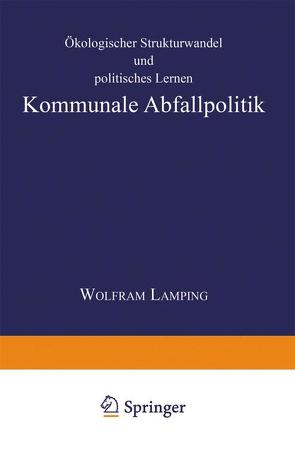 Kommunale Abfallpolitik von Lamping,  Wolfram