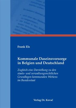Kommunale Daseinsvorsorge in Belgien und Deutschland von Els,  Frank