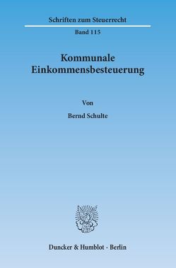 Kommunale Einkommensbesteuerung. von Schulte,  Bernd