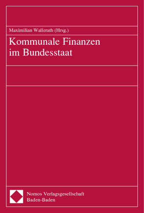 Kommunale Finanzen im Bundesstaat von Wallerath,  Maximilian