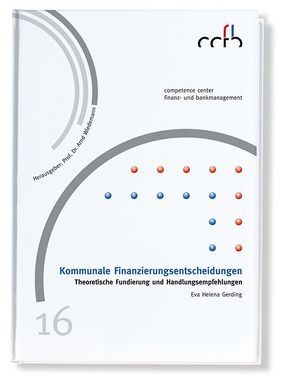 Kommunale Finanzierungsentscheidungen von Gerding,  Eva Helena