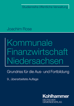 Kommunale Finanzwirtschaft Niedersachsen von Rose,  Joachim