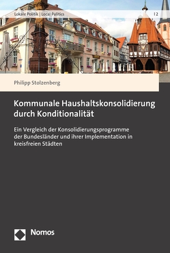 Kommunale Haushaltskonsolidierung durch Konditionalität von Stolzenberg,  Philipp