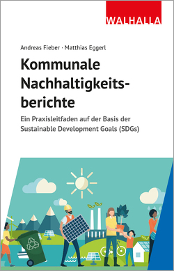 Kommunale Nachhaltigkeitsberichte von Eggerl,  Matthias, Fieber,  Andreas