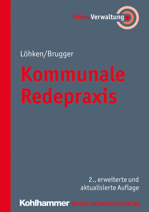 Kommunale Redepraxis von Brugger,  Norbert, Burkhardt,  Daniela, Hofmann,  Heike, Löhken,  Sylvia C, Müller,  Martin, Myrczik,  Peter