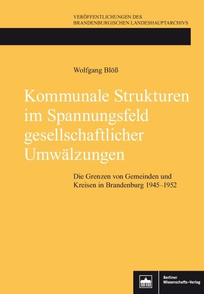 Kommunale Strukturen im Spannungsfeld gesellschaftlicher Umwälzungen von Blöß,  Wolfgang