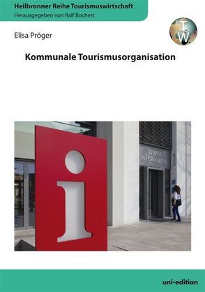 Kommunale Tourismusorganisation von Bochert,  Ralf, Pröger,  Elisa