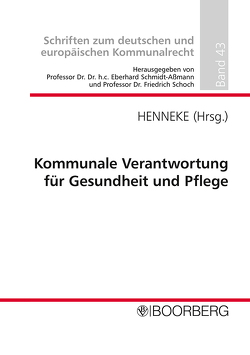 Kommunale Verantwortung für Gesundheit und Pflege von Henneke,  Hans-Günter
