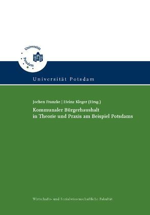 Kommunaler Bürgerhaushalt in Theorie und Praxis am Beispiel Potsdams von Franzke,  Jochen, Kleger,  Heinz