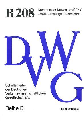 Kommunaler Nutzen des ÖPNV: Studien – Erfahrungen – Konsequenzen von Baier,  Reinhold, Baum,  Herbert, Bonz,  Manfred, Brändli,  Heinrich, Cremer,  Martina, Finkenbeiner,  Otto, Girnau,  Günter, Haag,  Martin, Hanreich,  Günter, Heimerl,  Gerhard, Kistner,  Peter, Mann,  Hans-Ulrich, Nöthe,  Heinrich, Plachetta,  Walter, Platzer,  Gerhard, Rothengatter,  Werner, Schmidt-Kohlhas,  Hilmar, Topp,  Hartmut, Welge,  Axel