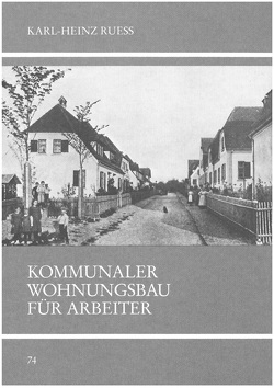 Kommunaler Wohnungsbau für Arbeiter von Ruess,  Karl H