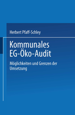 Kommunales EG-Öko-Audit von Pfaff-Schley,  Herbert