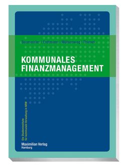 Kommunales Finanzmanagement von Baumeister,  Thomas, Erdtmann,  Markus, Mühlenweg,  Thomas, Thienel,  Simon