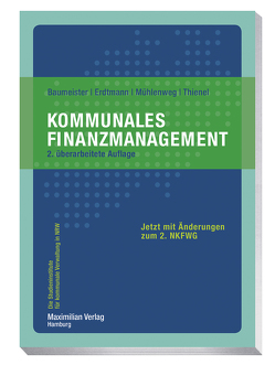 Kommunales Finanzmanagement von Baumeister,  Thomas, Erdtmann,  Markus, Mühlenweg,  Thomas, Thienel,  Simon
