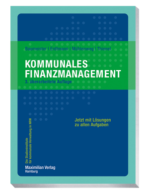 Kommunales Finanzmanagement von Baumeister,  Thomas, Erdtmann,  Markus, Mühlenweg,  Thomas, Thienel,  Simon