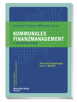 Kommunales Finanzmanagement von Baumeister,  Thomas, Erdtmann,  Markus, Mühlenweg,  Thomas, Thienel,  Simon