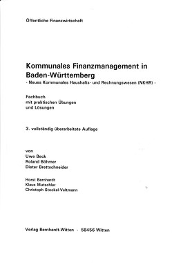Kommunales Finanzmanagement in Baden-Württemberg von Beck,  Uwe, Bernhardt,  Horst, Böhmer,  Roland, Brettschneider,  Dieter, Mutschler,  Klaus, Stockel-Veltmann,  Christoph