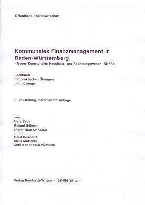 Kommunales Finanzmanagement in Baden-Württemberg von Beck,  Uwe, Bernhardt,  Horst, Böhmer,  Roland, Brettschneider,  Dieter, Mutschler,  Klaus, Stockel-Veltmann,  Christoph