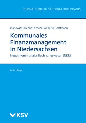 Kommunales Finanzmanagement in Niedersachsen von Anders,  Rudolf, Binnewies,  Christian, Dehne,  Heiko, Horstmann,  Johann, Schaar,  Heike
