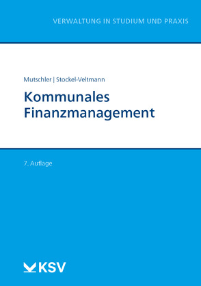 Kommunales Finanzmanagement von Mutschler,  Klaus, Stockel-Veltmann,  Christoph