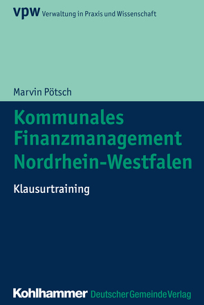 Kommunales Finanzmanagement Nordrhein-Westfalen von Pötsch,  Marvin