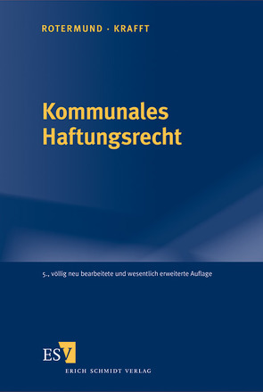 Kommunales Haftungsrecht von Krafft,  Georg, Rotermund,  Carsten