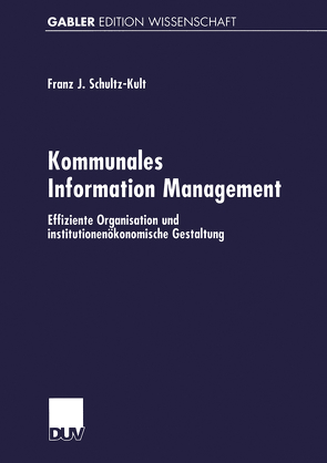 Kommunales Information Management von Schultz-Kult,  Franz-Josef