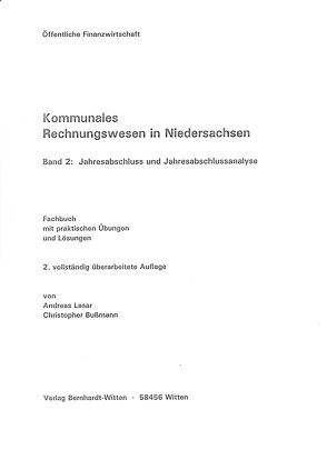 Kommunales Rechnungswesen in Niedersachsen, Band 2: Jahresabschluss und Jahresabschlussanalyse von Bußmann,  Christopher, Lasar,  Andreas