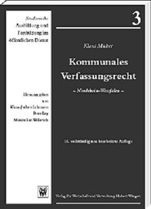 Kommunales Verfassungsrecht – Nordrhein Westfalen von Ley,  Peter, Micker,  Klaus, Peltzer,  Eberhard, Wallerath,  Maximilian