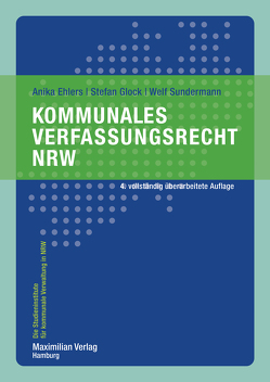 Kommunales Verfassungsrecht NRW von Ehlers,  Anika, Glock,  Stefan, Sundermann,  Welf