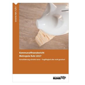 Kommunalfinanzbericht Metropole Ruhr 2017 von Junkernheinrich,  Martin, Micosatt,  Gerhard
