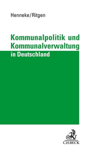Kommunalpolitik und Kommunalverwaltung in Deutschland von Henneke,  Hans-Günter, Ritgen,  Klaus
