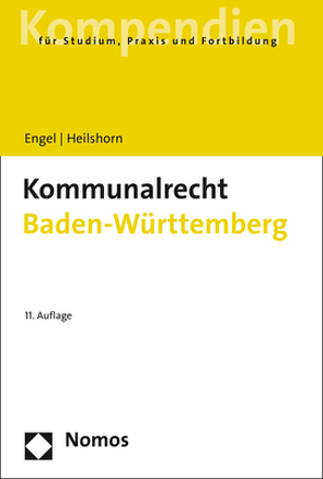 Kommunalrecht Baden-Württemberg von Engel,  Rüdiger, Heilshorn,  Torsten