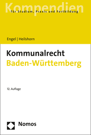 Kommunalrecht Baden-Württemberg von Engel,  Rüdiger, Heilshorn,  Torsten