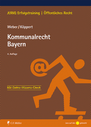 Kommunalrecht Bayern von Köppert,  Valentin, Weber,  Tobias