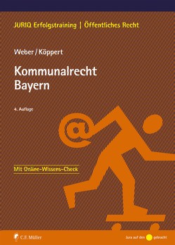 Kommunalrecht Bayern von Köppert,  Valentin, Weber,  Tobias