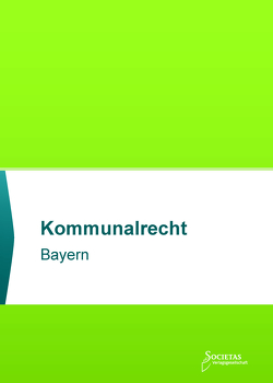 Kommunalrecht Bayern von Societas Verlag (Hrsg.)